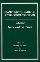 Examining the Catholic Intellectual Tradition, Vol. 2 1888112093 Book Cover