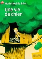 Une vie de chien 2081619725 Book Cover