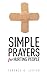 Simple Prayers for Hurting People: Conversing with God in the Midst of Pain (Simple Prayers Series)