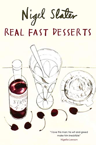 Real Fast Desserts: Over 200 Desserts and Sweet Snacks in 30 Minutes