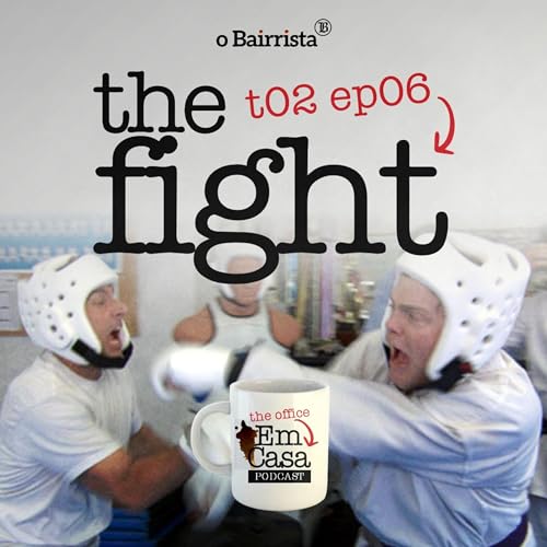 The office em casa - T02E06 - The Fight