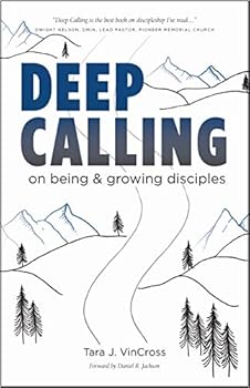 Perfect Paperback DEEP CALLING on being & growing disciples Book