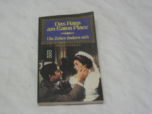 Preisvergleich Produktbild Das Haus am Eaton Place 3. Folge - Die Zeiten ändern sich : Roman.