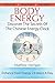Body Energy: Discover The Secrets Of The Chinese Body Energy Clock