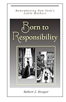 Born to Responsibility: Remembering New York's Little Mothers 1960808052 Book Cover