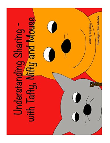 Understanding Sharing - With Nifty, Tafty and Mouse: A Children's Guide to Learning Experience