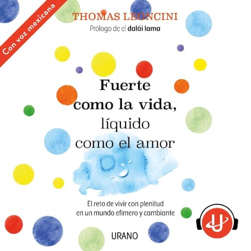 Fuerte como la vida, l&iacute;quido como el amor cover art