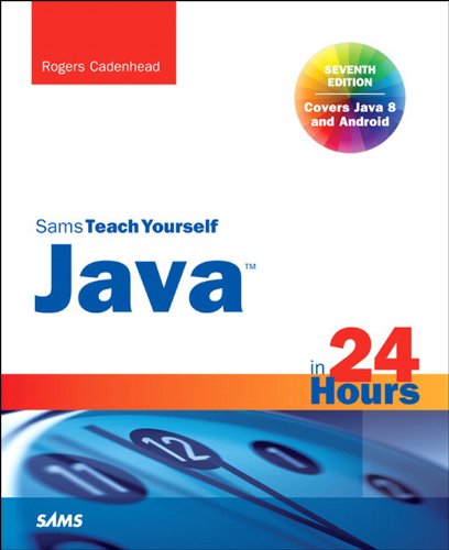 minecraft programming rogers - Java in 24 Hours, Sams Teach Yourself (Covering Java 8)