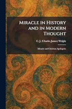 Miracle in History and in Modern Thought: Miracle and Christian Apologetic