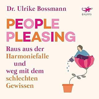 People Pleasing - Raus aus der Harmoniefalle und weg mit dem schlechten Gewissen Titelbild