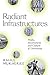 Radiant Infrastructures: Media, Environment, and Cultures of Uncertainty (Sign, Storage, Transmission)