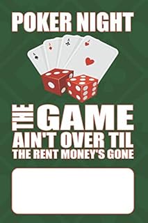 Poker Night - The Game Ain't Over Til The Rent Money's Gone: Composition Notebook Blank Lined Journal for Poker Players, Card Playing Gift For Poker Players and Gamblers, Gambling Log