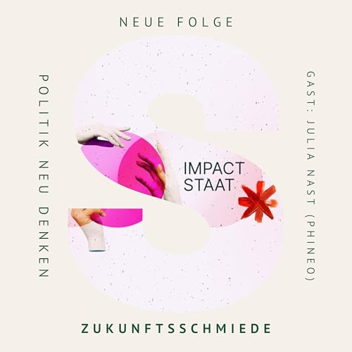 Wie kann der Staat Impact haben, Julia Nast?