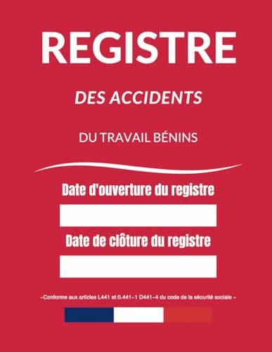 Registre des accidents du travail bénins: Conforme aux Articles du Code de la Sécurité Sociale