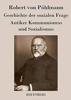 Paperback Geschichte der sozialen Frage: Antiker Kommunismus und Sozialismus [German] Book