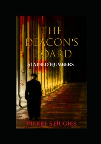 THE DEACON'S BOARD: STAINED NUMBERS PARTS 1&2 (The opening of the seals!)