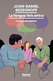  La llengua dels amics: Autobiografia lingüística