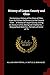 History of Logan County and Ohio: Containing a History of the State of Ohio, From Its Earliest Settlement to the Present Time ... a History of Logan ... Sketches, Portraits of Some of Th