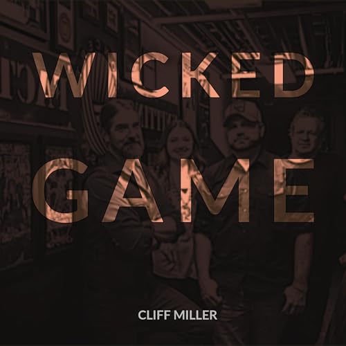 Play Wicked Game by Cliff Miller on Amazon Music