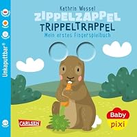 Baby Pixi (unkaputtbar) 113: Zippelzappel Trippeltrappel