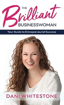 Paperback The Brilliant Businesswoman: Your Guide to Entrepreneurial Success Book