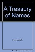 A TREASURY OF NAMES. B0007E14TU Book Cover