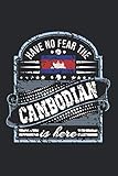 have no fear the cambodian is here notebook: cambodia gift black lined college ruled journal - writing diary 120 pages