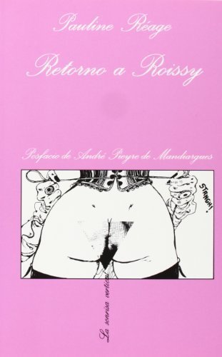 Retorno A Roissy Spanish Edition By Pauline Reage 2012-12-27 Retorno A Roissy Spanish Edition By Pauline Reage 2012-12-27