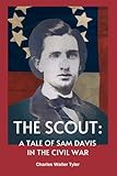 The Scout: A Tale of Sam Davis in the Civil War