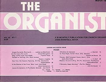 The Organist: a Bi-Monthly Publication for Church Organists {Volume 92, Number 1, March 1988} +++Special Lenten and Easter Issue+++