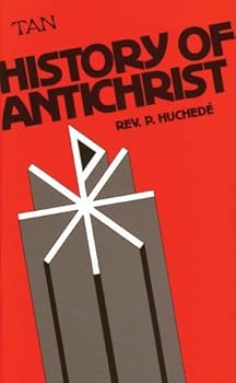 Paperback History of Antichrist by Rev. Fr. P. Huchede (2009-01-01) Book