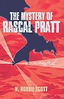 The Mystery of Rascal Pratt: or, The Pretty Red 0578855895 Book Cover