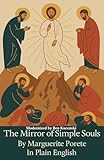 The Mirror of Simple Souls By Marguerite Porete In Plain English