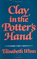 Clay in the potter's hand 0533075831 Book Cover