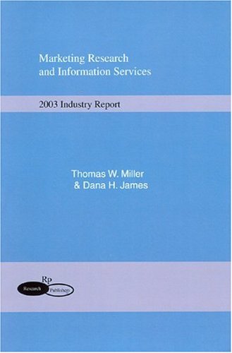 Marketing Research and Information Services: 2003 Industry Report