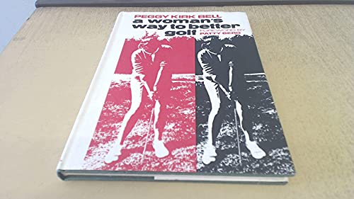 Woman's Way to Better Golf 0304930571 Book Cover
