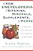 The New Encyclopedia of Vitamins, Minerals, Supplements, and Herbs: A Completely Cross-Referenced User's Guide for Optimal Health