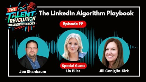 The LinkedIn Algorithm Playbook with Lisa Bliss | EP19
