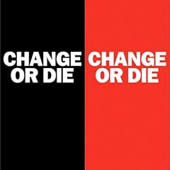 Change or Die Audiolibro Por Alan Deutschman arte de portada