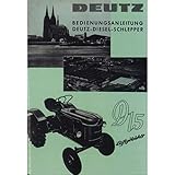 deutz einspritzpumpe  Deutz D15 Diesel Schlepper Traktor Betriebsanleitung Bedienungsanleitung