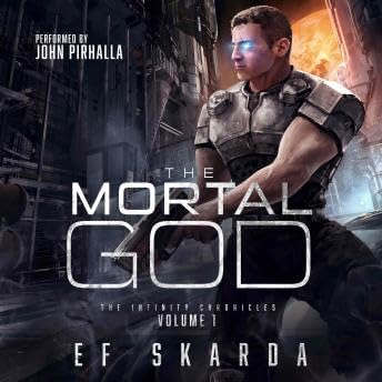 Mortal God: A Military Sci Fi Epic - Ef Skarda