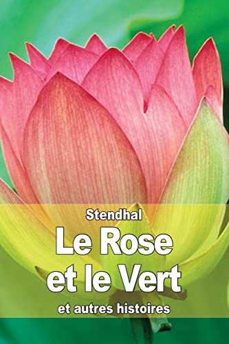 Le Rose et le Vert: et autres histoires [French] 1503195872 Book Cover