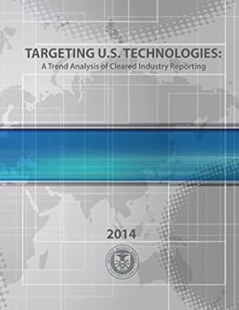 Paperback Targeting U.S. Technologies A Trend Analysis of Cleared Industry Reporting 2014 Book