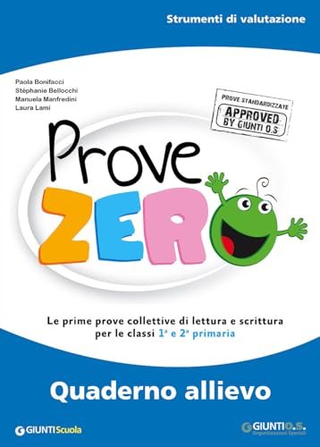 Prove Zero. Quaderno allievo. Strumenti di valutazione. Le prime prove collettive di lettura e scrittura per le classi 1° e 2° primaria (Italiano
