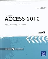 MICROSOFT ACCESS 2010. 165 EJERCICIOS Y SOLUCIONES. 2746068680 Book Cover