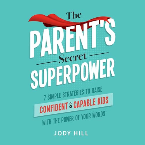 The Parent's Secret Superpower Audiolibro Por Jody Hill arte de portada