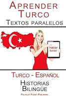 Aprender Turco - Textos paralelos - Historias Bilingüe (Turco - Español) 1517232481 Book Cover