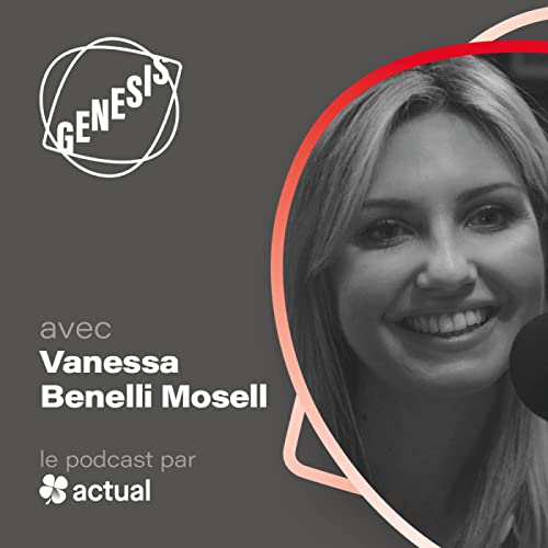 Episode #3 - Vanessa Benelli Mosell, du don &agrave; l&rsquo;accomplissement