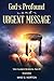 God's Profound and Urgent Message