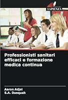 Professionisti sanitari efficaci e formazione medica continua (Italian Edition) 6208750709 Book Cover
